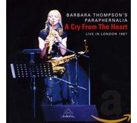 Barbara Thompson's Paraphernalia : A Cry From The Heart