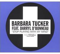 Barbara Tucker & D'Bonneau - Stop Playing with My Mind