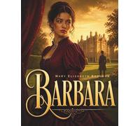 Barbara: Un grand roman victorien d’amour, de secrets et de passions interdites