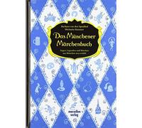 Barbara van den Speulhof Das Münchener Märchenbuch: Sagen, Legenden und (Relié)