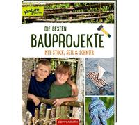 Barbara Wernsing Man Die besten Bauprojekte mit Stock, Seil und Schnur (Relié)