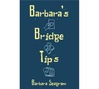 Barbaras Bridge Tips by Barbara Seagram Barbara Seagram (Auteur)