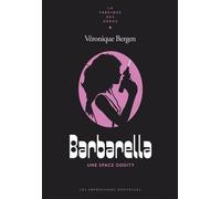 Barbarella - Une Space Oddity - Véronique Bergen - Impressions Nouvelles - broché - Bande dessinée