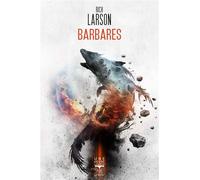 Barbares 2023 - Rich Larson - Le Belial Eds - broché - Roman