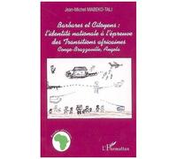 Barbares et citoyens : l'identité nationale à l'épreuve des Transitions africaines Congo-Brazzaville, Angola - Jean-Michel Mabeko Tali - L'harmattan - broché - Etude