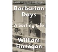 Barbarian days William Finnegan (Auteur)