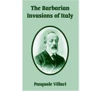 Barbarian Invasions of Italy Pasquale Villari (Auteur)