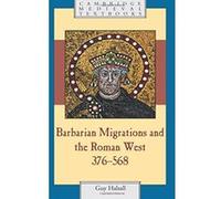 Barbarian Migrations and the Roman West, 376-568 Halsall, Guy (Auteur)