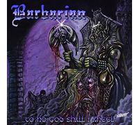 Barbarian - to No God Shall I Kneel [Import]