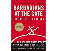 Barbarians at the Gate: The Fall of RJR Nabisco