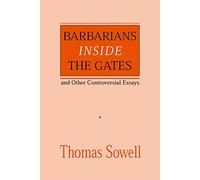 Barbarians inside the Gates and Other Controversial Essays
