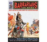Barbarians on Bikes: Bikers and Motorcycle Gangs in Men's Pulp Adventure Magazines