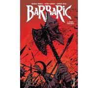 Barbaric 1 - Michael Moreci - Urban Comics - cartonné - Comics