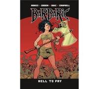 Barbaric Vol. 3: Hell to Pay (Volume 3)
