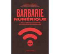 Barbarie numérique Le Congo sacrifié pour un monde connecté - Fabien Lebrun - L'echappee - broché - Etude