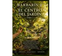 BARBARIN II EL CENTRO DEL JARDÍN Tomo 3