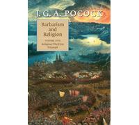 Barbarism and Religion Volume 5 Religion The First Triumph by J. G. A. The Johns Hopkins University Pocock J G A Pocock (Auteur)
