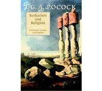 Barbarism And Religion J.G.A. Pocock (Auteur)