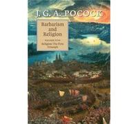 Barbarism and Religion Volume 5 Religion The First Triumph by J. G. A. The Johns Hopkins University Pocock J G A Pocock (Auteur)