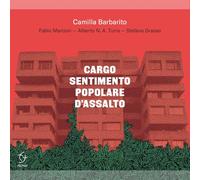 Barbarito, Camilla - Cargo Sentimento Popolare d'Assalto [Import]