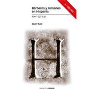 Bárbaros Y Romanos En Hispania. 400-507 A.D. 3ª Ed. - [Livre en VO] Arce, Javier (Auteur)