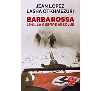 Barbarossa: 1941. La Guerre absolue