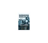 Barbarossa Derailed: The Battle For Smolensk 10 July-10 September 1941 - Volume 3