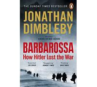 Barbarossa: How Hitler Lost the War