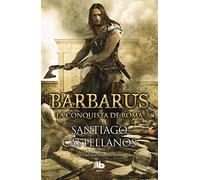 Barbarus. La conquista de Roma