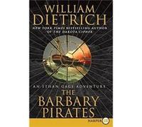 Barbary Pirates LP The by William Dietrich William Dietrich (Auteur)