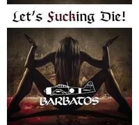 Barbatos - Let S Fucking die