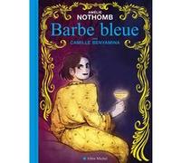 Barbe bleue (BD) Amélie Nothomb (Auteur), Camille Benyamina (Dessinateur)