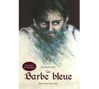 Elsa Oriol – La Barbe Bleue – Album jeunesse dès 3 ans – Relié
