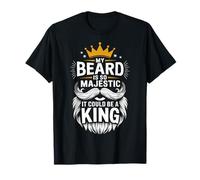 Barbe Ma barbe est si majestueuse qu'elle pourrait être une reine T-Shirt