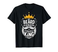 Barbe Ma barbe est si majestueuse qu'elle pourrait être une reine T-Shirt