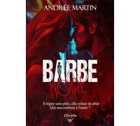 Barbe Noire - Andrée Martin - Elixyria - broché - Roman