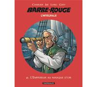 Barbe-Rouge : Intégrale vol.9 : l'Empereur au masque d'or