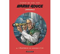 Barbe-Rouge - Intégrales - Tome 9 - L'Empereur au masque d'or