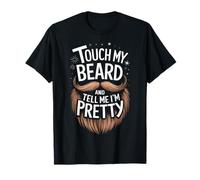 Barbe Touche ma barbe et dis-moi que je suis jolie T-Shirt