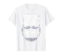 Barbe Touche ma Barbe et dis-Moi Que Je suis Jolie T-Shirt