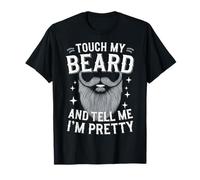 Barbe Touche ma barbe et dis-moi que je suis jolie T-Shirt