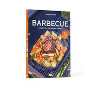 Barbecue - 50 Recettes Tout Feu Tout Flamme