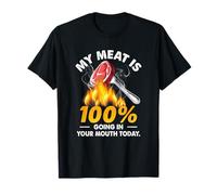 Barbecue Amusant My Meat is 100 Going in Your Mouth Today T-Shirt