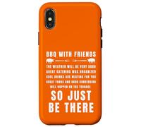 Barbecue avec des Amis, Invitation Amusante, Just Be There Coque pour iPhone X/XS