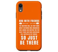 Barbecue avec des Amis, Invitation Amusante, Just Be There Coque pour iPhone XR