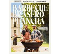 Barbecue Brasero Plancha: Le 1er guide complet pour devenir un expert du brasero-plancha. Avec 60 recettes incroyables