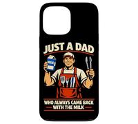 Barbecue Just A Dad Who Always Came Back with The Milk Grill Dad Coque pour iPhone 13 Pro Max