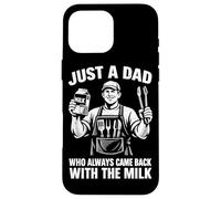 Barbecue Just A Dad Who Always Came Back with The Milk Grill Dad Coque pour iPhone 16 Pro Max