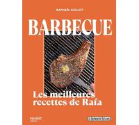 Raphaël Guillot – Barbecue : Les meilleures recettes de Rafa – Relié