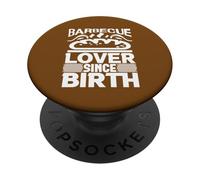 Barbecue Lover Since Birth Graphic BBQ Amateur PopSockets PopGrip Adhésif